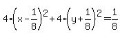 4%28x-1%2F8%29%5E2%2B4%28y%2B1%2F8%29%5E2=1%2F8