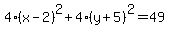 4%28x-2%29%5E2%2B4%28y%2B5%29%5E2=49+