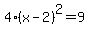 4%28x-2%29%5E2=9