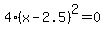 4%28x-2.5%29%5E2=0