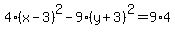 4%28x-3%29%5E2-9%28y%2B3%29%5E2=9%2A4