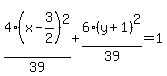 4%28x-3%2F2%29%5E2%2F39%2B6%28y%2B1%29%5E2%2F39=1