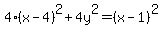 4%28x-4%29%5E2%2B4y%5E2=%28x-1%29%5E2