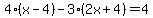 4%28x-4%29-3%282x%2B4%29=4