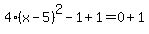 4%28x-5%29%5E2+-1%2B1=0%2B1