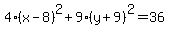 4%28x-8%29%5E2%2B9%28y%2B9%29%5E2=36