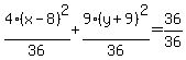 4%28x-8%29%5E2%2F36%2B9%28y%2B9%29%5E2%2F36=36%2F36