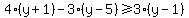 4%28y%2B1%29-3%28y-5%29%3E=3%28y-1%29