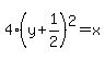 4%28y%2B1%2F2%29%5E2=x