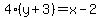4%28y%2B3%29=x-2