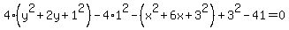 4%28y%5E2+%2B+2y%2B1%5E2%29-4%2A1%5E2+-%28x%5E2+%2B+6x%2B3%5E2%29%2B3%5E2+-41+=+0