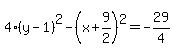 4%28y-1%29%5E2-%28x%2B9%2F2%29%5E2=-29%2F4