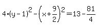 4%28y-1%29%5E2-%28x%2B9%2F2%29%5E2=13-81%2F4