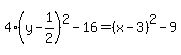 4%28y-1%2F2%29%5E2-16=%28x-3%29%5E2-9