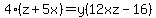 4%28z%2B5x%29=y%2812xz-16%29