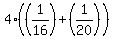 4%2A%28%281%2F16%29%2B%281%2F20%29%29