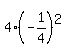 4%2A%28-1%2F4%29%5E2