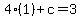 4%2A%281%29+%2B+c+=+3