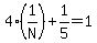 4%2A%281%2FN%29%2B1%2F5=1