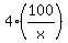 4%2A%28100%2Fx%29