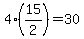 4%2A%2815%2F2%29=30