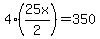 4%2A%2825x%2F2%29+=+350