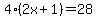 4%2A%282x%2B1%29+=+28