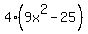 4%2A%289x%5E2+-+25%29