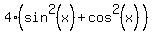 SOLUTION: Simplify 4sin^2x + 4cos^2x