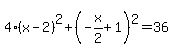 4%2A%28x-2%29%5E2+%2B+%28-x%2F2+%2B+1%29%5E2+=+36