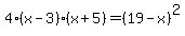 4%2A%28x-3%29%28x%2B5%29=%2819-x%29%5E2