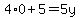 4%2A0%2B5=5y
