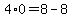 4%2A0=8-8