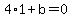 4%2A1%2Bb=0