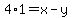 4%2A1=+x-y