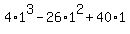 4%2A1%5E3+-26%2A1%5E2+%2B+40%2A1