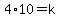 4%2A10=k