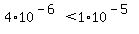4%2A10%5E%28-6%29%3C1%2A10%5E%28-5%29