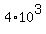 4%2A10%5E3