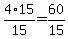 4%2A15%2F15=60%2F15