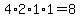 4%2A2%2A1%2A1=8