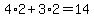 4%2A2%2B3%2A2=14