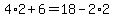 4%2A2%2B6=18-2%2A2