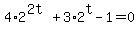 4%2A2%5E%282t%29%2B3%2A2%5Et-1=0