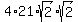 4%2A21%2Asqrt%282%29%2Asqrt%282%29