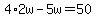 4%2A2w-5w=50