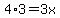 4%2A3=3x