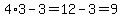 4%2A3-3=12-3=9