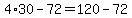 4%2A30-72=120-72