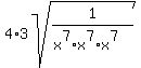 4%2A3sqrt%281%2F%28x%5E7%2Ax%5E7%2Ax%5E7%29%29